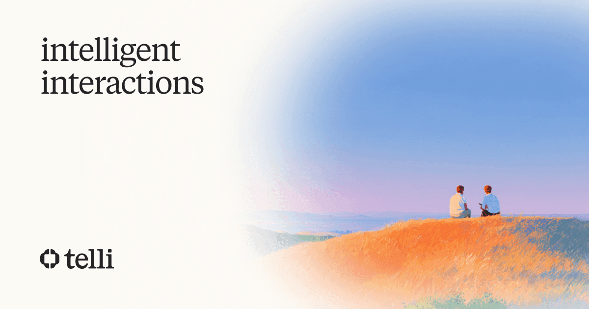 telli brand hero with the line intelligent interactions over a painted landscape